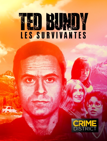 Crime District - Ted Bundy : les survivantes