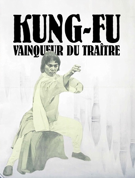 Kung-fu vainqueur du traître