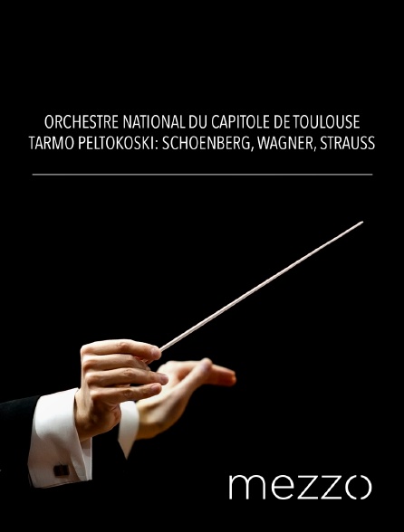 Mezzo - Orchestre National du Capitole de Toulouse, Tarmo Peltokoski: Wagner, Strauss