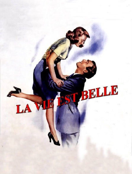 La vie est belle