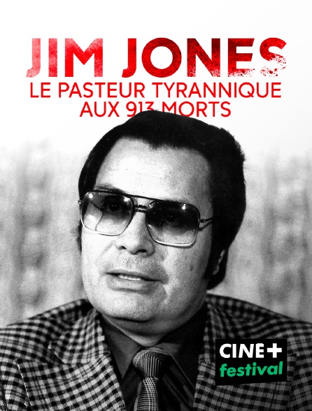 CINE+ Festival - Jim Jones : le pasteur tyrannique aux 913 morts