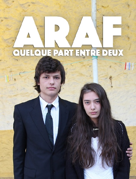 Araf, quelque part entre deux