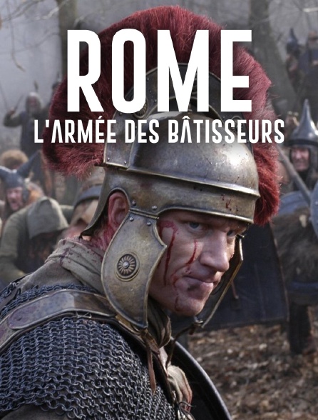 ROME : L'ARMEE DES BATISSEURS