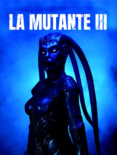 La Mutante 3