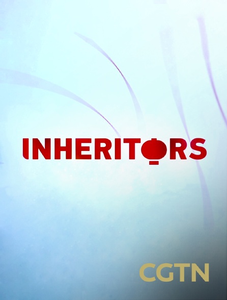 CGTN - Inheritors - 21/09/2024 à 11h30