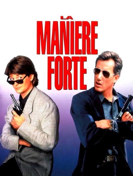 La manière forte