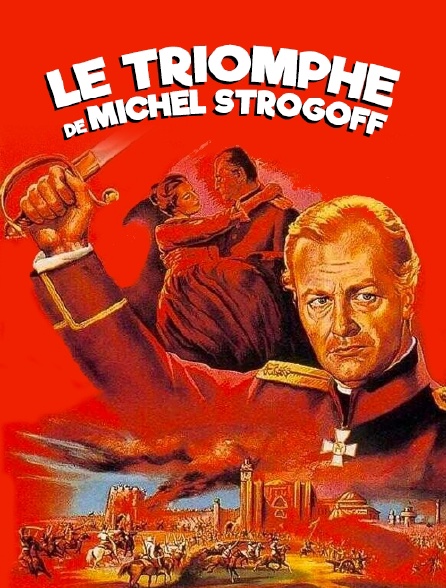 Le triomphe de Michel Strogoff