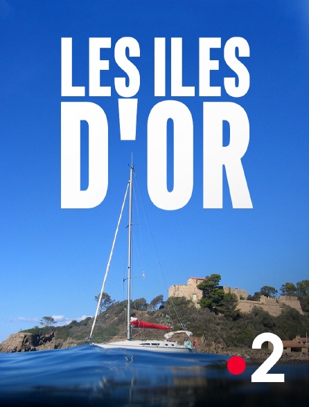 France 2 - Les îles d'or