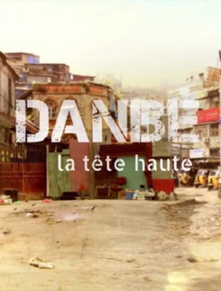 Danbé, la tête haute