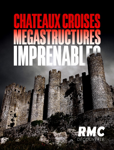 RMC Découverte - Châteaux croisés - 05/10/2024 à 11h35