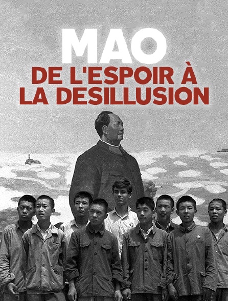 Mao, de l'espoir à la désillusion