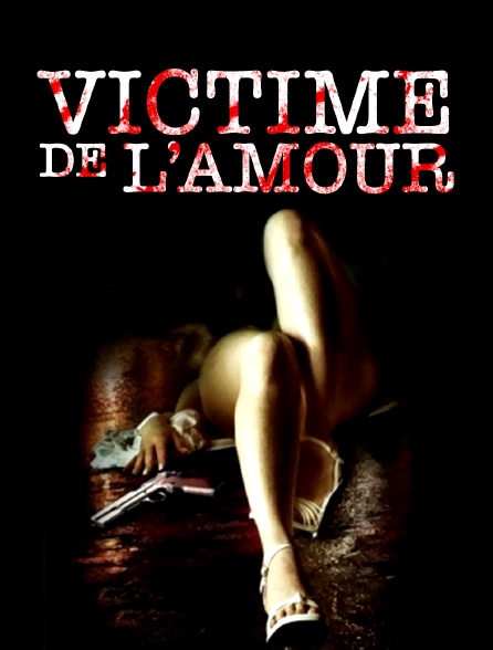 Victime de l'amour