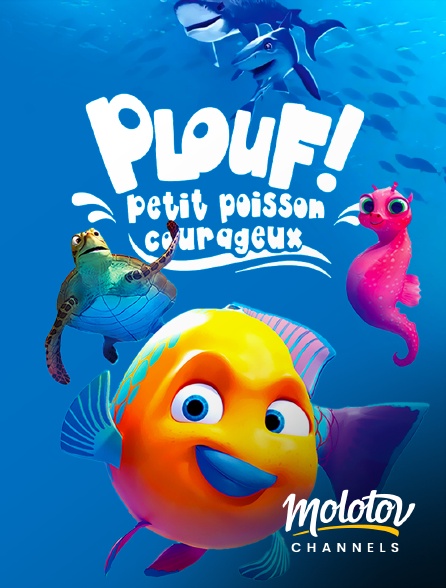 Molotov channels - Plouf ! petit poisson courageux