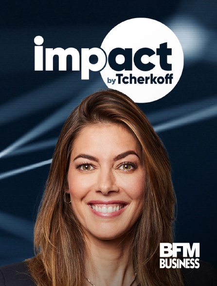 BFM Business - Impact by Tcherkoff - 20/09/2024 à 22h30