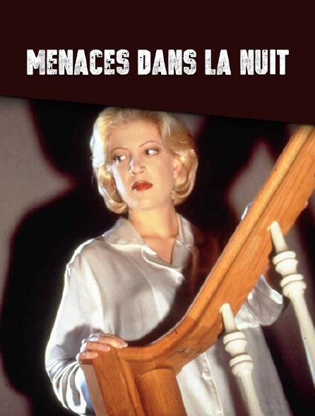 Menaces dans la nuit