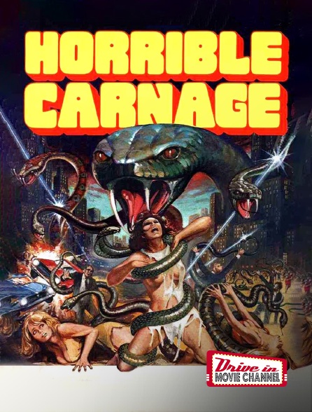 Drive-in Movie Channel - Horrible Carnage - 07/09/2024 à 21h03