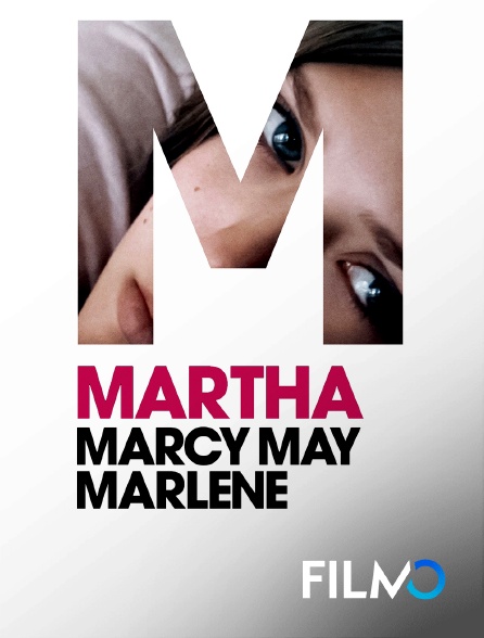 FilmoTV - Martha Marcy May Marlene