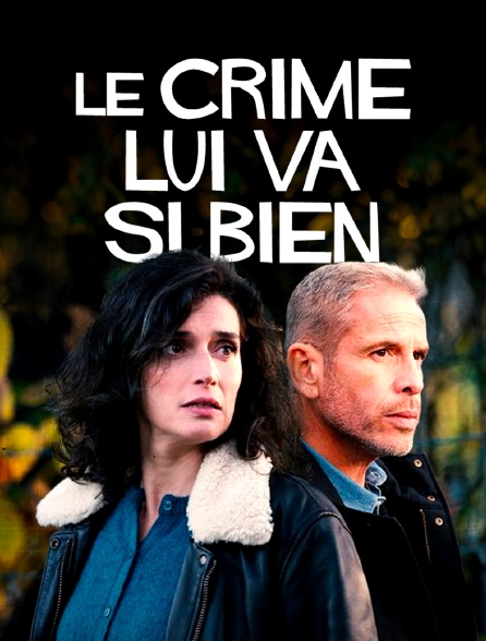 Le crime lui va si bien