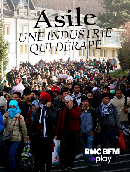 RMC BFM Play - Asile, une industrie qui dérape