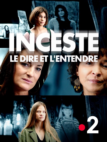 France 2 - Inceste, le dire et l'entendre