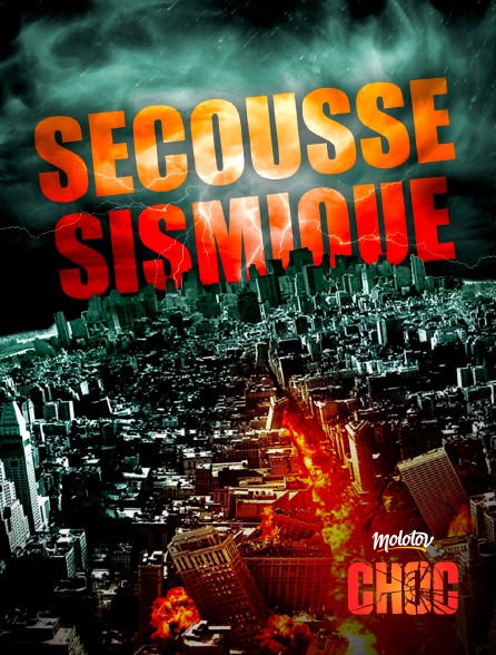 Molotov Channels CHOC - Secousse sismique