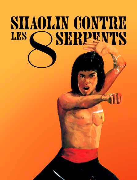 Shaolin contre les 8 serpents