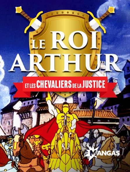 Mangas - Le roi Arthur et les chevaliers de la justice