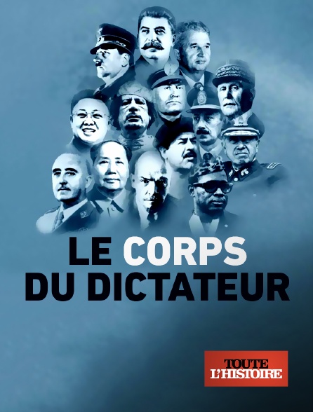 Toute l'Histoire - Le corps du dictateur