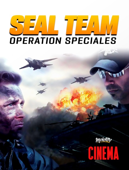 Molotov Channels Cinéma - SEAL Team : Opération spéciales