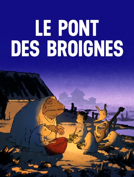 Le pont des Broignes - 18/08/2020 à 01h25