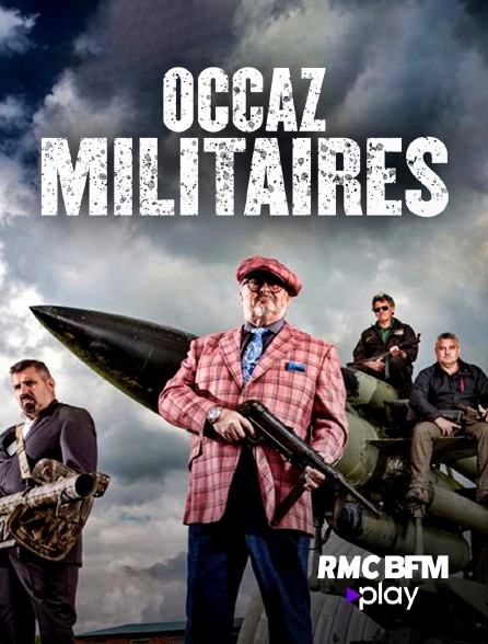 RMC BFM Play - Occaz militaires - 04/05/2023 à 23h17