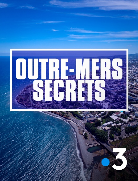 France 3 - Outre-mers secrets - 27/11/2022 à 09h29