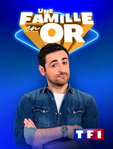 TF1 - Une famille en or