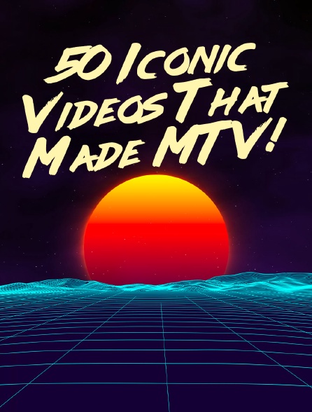 50 Iconic Videos That Made MTV!