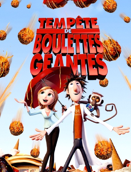 Tempête de boulettes géantes