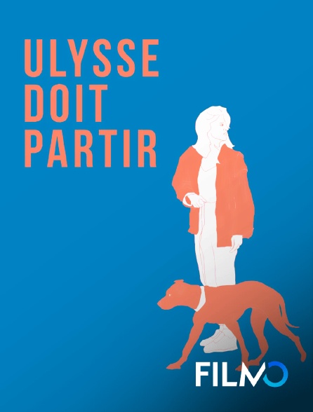 FilmoTV - Ulysse doit partir