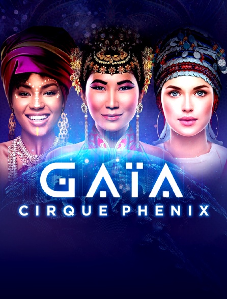 Gaïa : Cirque Phénix - 18/08/2024 à 01h30