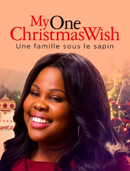 My One Christmas Wish : une famille sous le sapin