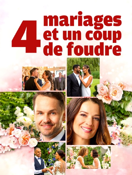 4 mariages et un coup de foudre