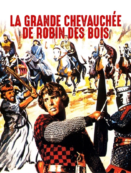 La grande chevauchée de Robin des Bois