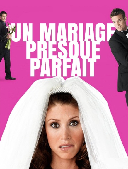 Un mariage presque parfait