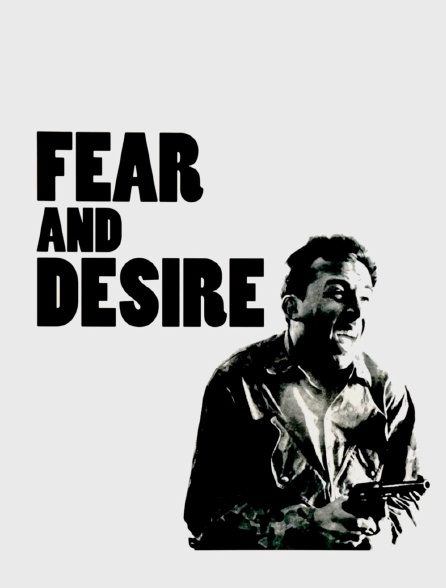 Fear and Desire