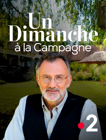 France 2 - Un dimanche à la campagne - 15/09/2024 à 16h05