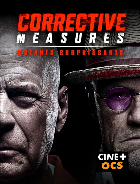 CINÉ Cinéma - Corrective Measures : Mutants surpuissants