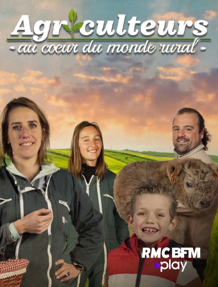 RMC BFM Play - Agriculteurs, au coeur du monde rural