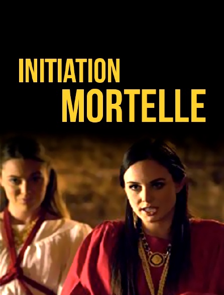 Initiation mortelle