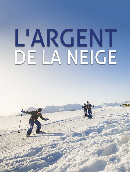 L'argent de la neige