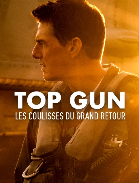 Top Gun : les coulisses du grand retour