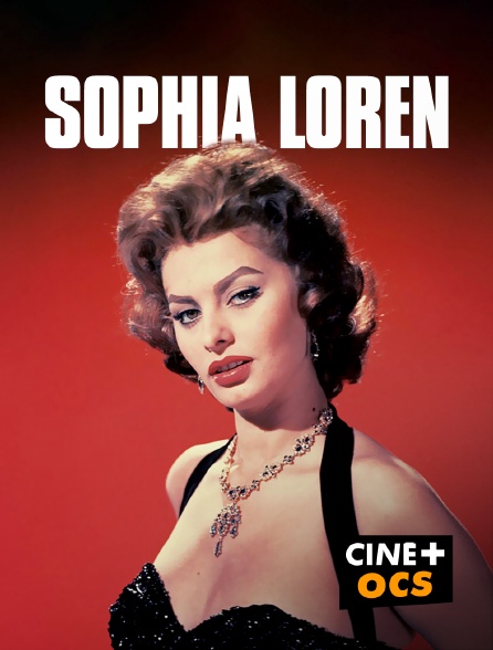 CINÉ Cinéma - Sophia Loren