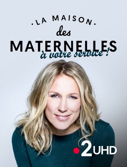 France 2 UHD - La maison des Maternelles à votre service - 20/09/2024 à 10h00